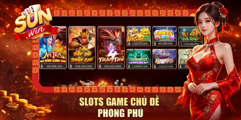Slots game chủ đề phong phú tại cổng game Sunwin